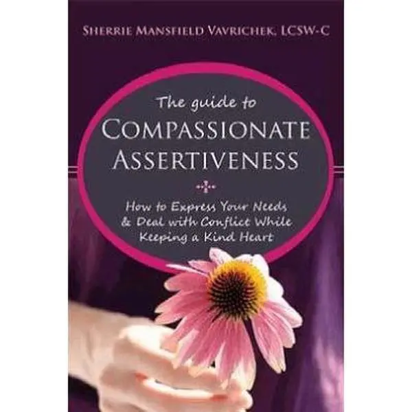 USED Book - The Guide to Compassionate Assertiveness: How to Express Your Needs and Deal with Conflict While Keeping a Kind Heart by Sherrie Mansfield Vavrichek LCSW-C (Paperback) - english