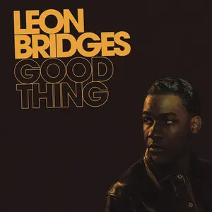 Leon Bridges - Good Thing  [VINYL RECORD - LP] 180 Gram