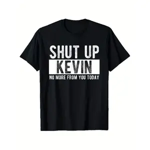 Men'S Funny "Shut Up Kevin No More From You Today" Graphic T-Shirt - Bold Text Print, Retro Loose Fit Short Sleeve Round Neck Casual Tee for Casual Attire & Outdoor Activities, All-Season Comfort Statement Shirt for Adults Vintage Oversized