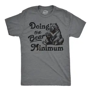 Mens Funny T Shirts Doing The Bear Minimum Sarcastic Graphic Novelty Tee for Men Mens Funny T Shirts Cool Vintage Fashion T-Shirt Gift Classic Menswear Sarcastic Apparel for Men Funny Animal Short Sleeve Dark Grey