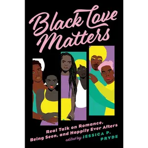 USED-Black Love Matters: Real Talk on Romance, Being Seen, and Happily Ever Afters by Pryde, Jessica P. (Paperback)