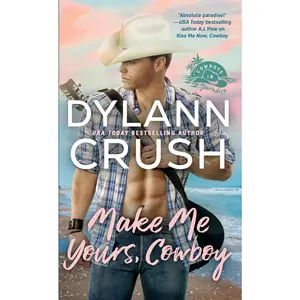 USED-Make Me Yours, Cowboy by Crush, Dylann (Paperback)
