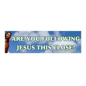 Are You Following Jesus This Close? | Bumper Sticker AND Magnet | Funny Meme Sticker | 8.7'' X 2.7'' | Waterproof Premium Quality