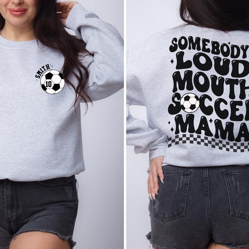 Custom Soccer Mom Sweatshirt, Game Day Soccer Sweatshirt for Mom, Cute Soccer Mom Shirt, Personalized Somebodys Loud Mouth Soccer Mama Shirt