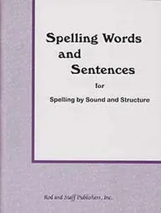 USED-Spelling Words and Sentences by Inc. Rod and Staff Publishers (Paperback)