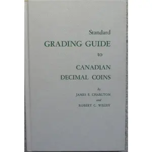 USED-Standard grading guide to Canadian decimal coins, by J. E Charlton (Hardcover)