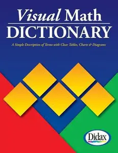 USED-Visual Math Dictionary: The Most Accessible and Useful Guide to Math Terms and Procedures Available! by Balka, Don (Paperback)