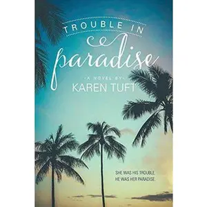 USED-Trouble in Paradise by Karen Tuft (Paperback)