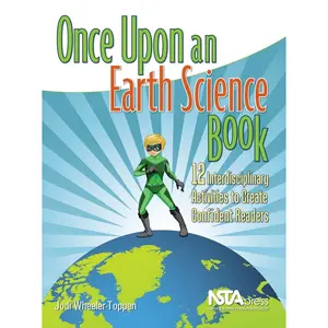 USED-Once Upon an Earth Science Book: 12 Interdisciplinary Activities to Create Confident Readers by Wheeler-Toppen, Jodi (Paperback)