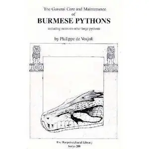 USED-General Care and Maintenance of Burmese Pythons: Including Notes on Other Large Pythons (The Herpetocultural Library) by Philippe De Vosjoil (Paperback)