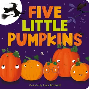 Five Little Pumpkins: A Rhyming Pumpkin Book for Kids and Toddlers -- Tiger Tales - Board Book