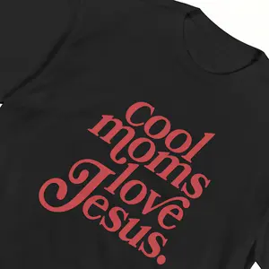 Men Unisex Crewneck Faith Inspired Mom Tshirt, "Cool Moms Love Jesus" Print Top, 180GSM Cotton Blend Fabric, Slim Fit Vintage Classic Black & White Tee, Soft Smooth Short Sleeve Clothes, Casual Positive Statement Wear