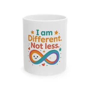 I Am Different Not Less Ceramic Mug, (11oz)