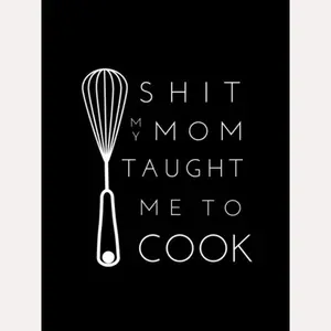 Shit My Mom Taught Me To Cook: Blank Recipe Book,Customized Recipe Book; Small Blank Cookbook; Blank Recipe Cookbook Paperback