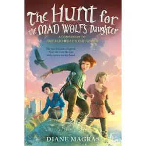 USED-The Hunt for the Mad Wolf's Daughter by Magras, Diane (Hardcover)