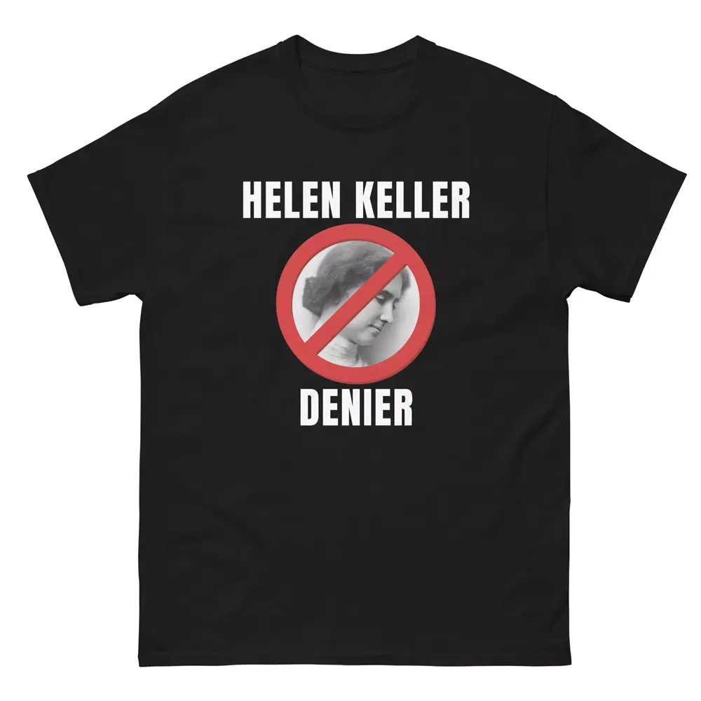 [100% Cotton] Helen Keller Denier Classic T-Shirt, Gift, Graphic  Vintage Tees Golf Gift T-Shirt For Men And Women