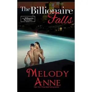USED-The Billionaire Falls: Billionaire Bachelors by Anne, Melody (Paperback)