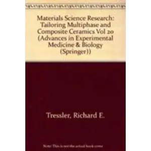 USED-Tailoring Multiphase and Composite Ceramics (Materials Science Research) by Richard E. Tressler (Hardcover)