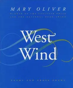 USED-West Wind: Poems and Prose Poems by Mary Oliver (Hardcover)