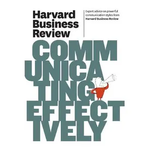 USED-Harvard Business Review on Communicating Effectively (Harvard Business Review Paperback Series) by Harvard Business Review (Paperback)