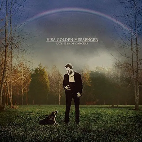 Hiss Golden Messenger - Hiss Golden Messenger : Lateness of Dancers  [COMPACT DISC - CD]