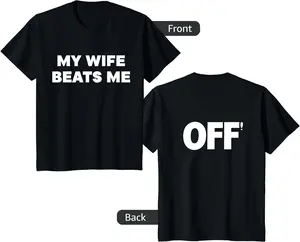 Men's cotton short sleeve "My wife beat me" front and "OFF" T-shirt Funny and interesting connotation T-shirt Top Black