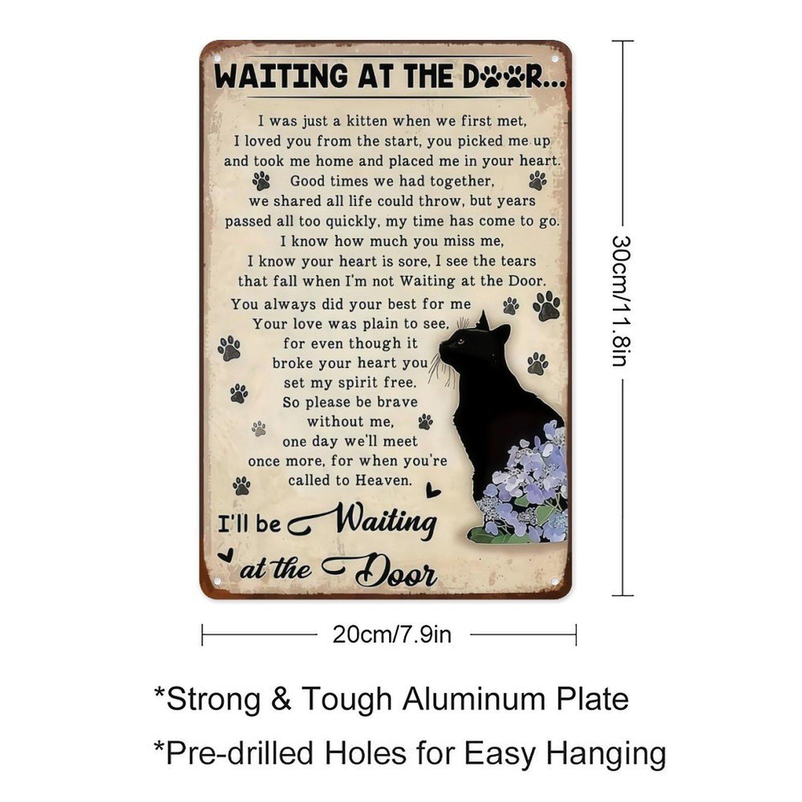 Waiting At The Door Cat Memorial Metal Sign, 8x12 Inch Vintage Black Cat Pet Loss Aluminum Tin Sign, Sympathy Poem Wall Art Decor with Pre-drilled Holes for Cat Lover Home Decor