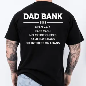 Funny Dad Bank T-Shirt Open 24/7 Fast Cash No Credit Checks Graphic Tee, Same Day Loans Print, Father’s Day Humor Shirt, Casual Dad Outfit Gift for Dad - Squirrel Corner