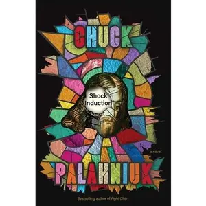 Shock Induction -- Chuck Palahniuk, Paperback
