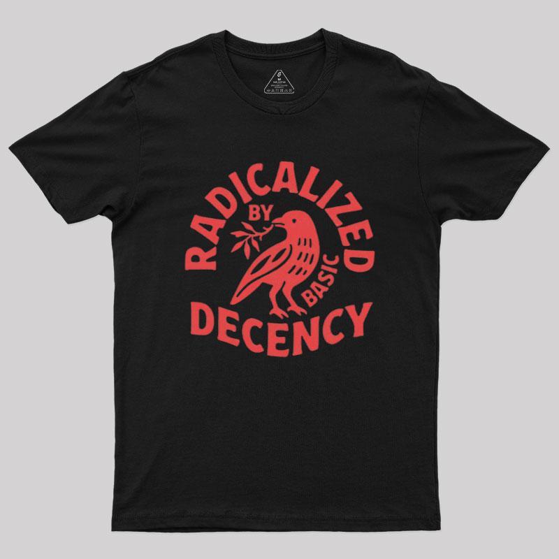 Men's Crew Neck Short-Sleeve Graphic T-Shirt with "Radicalized By Basic Decency" Print, Daily & Casual Menswear Top