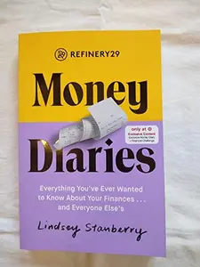 USED-Refinery29 Money Diaries - Target Exclusive Edition by Lindsey Stanberry (Paperback)