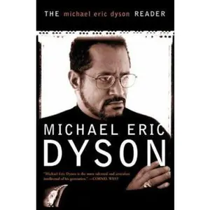 USED-Michael Eric Dyson Reader by Dyson, Michael Eric (Paperback)