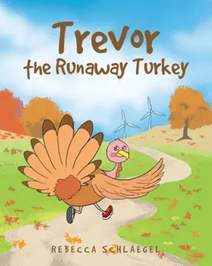 USED-Trevor the Runaway Turkey by Schlaegel, Rebecca (Paperback)
