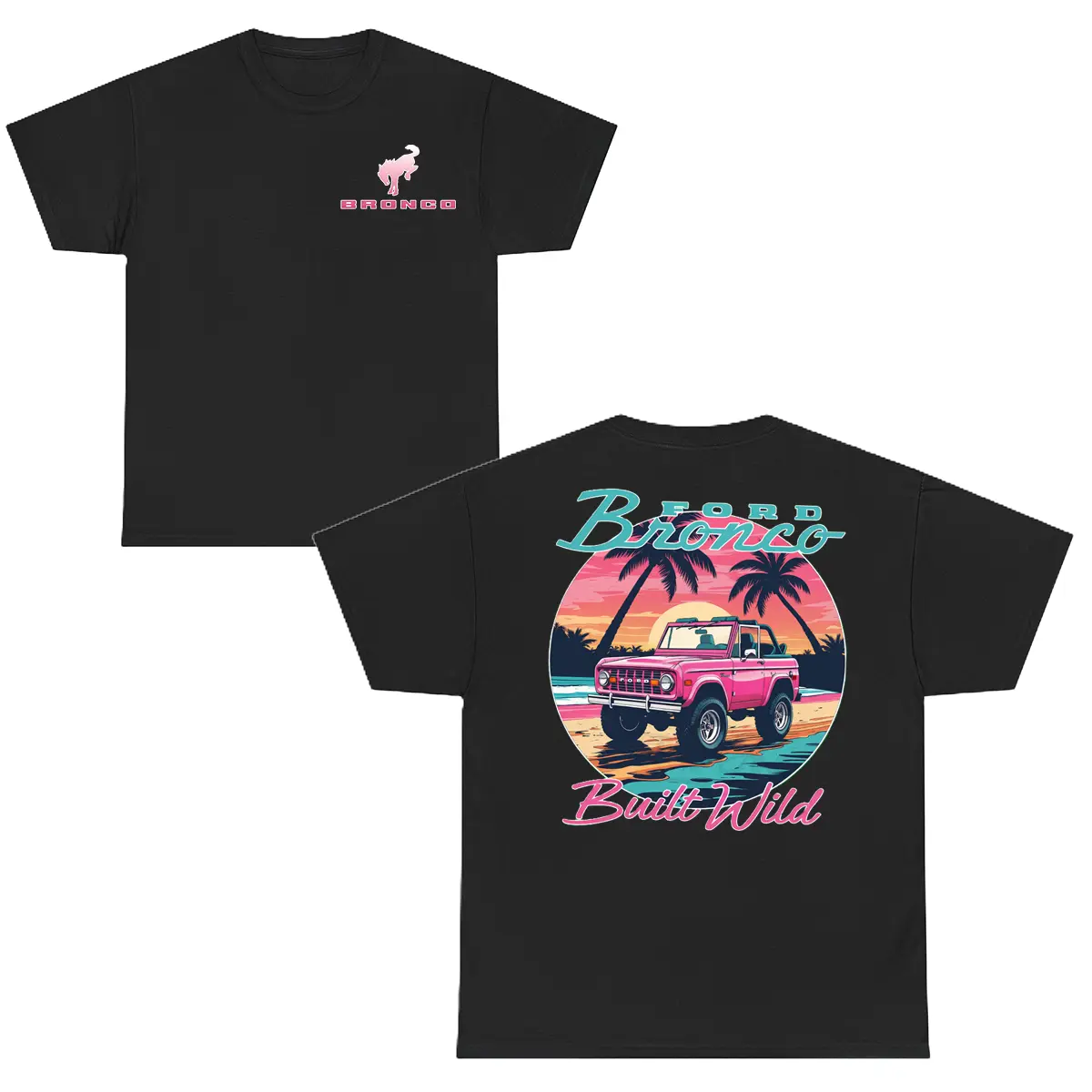 Bronco Built Wild Graphic T shirt Sweatshirt, Bronco Lover Hoodie, Off-road 4x4 Hoodie, Country Girl Shirt, Gift For Him And Her