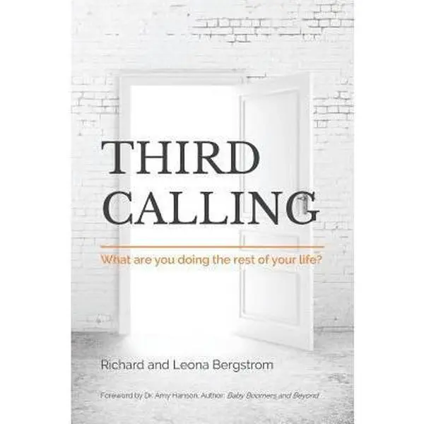 USED Book - Third Calling: What are you doing the rest of your life? by Bergstrom, Leona (Paperback) - english
