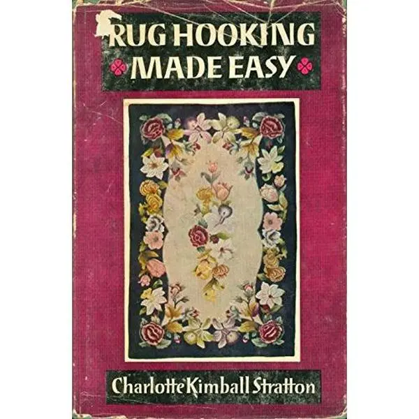 USED-Rug hooking made easy by Charlotte Kimball Stratton (Hardcover)
