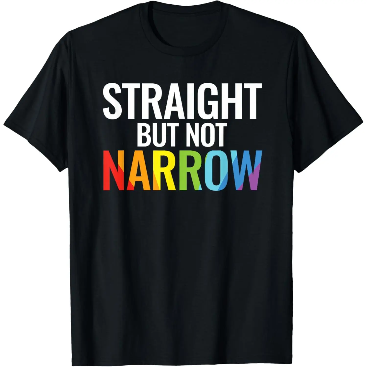 Rainbow Pride Month LGBTQ+ Ally Straight But Not Narrow T-Shirt Pure Cotton Graphic Tees Menswear Top: Gifts for Men & Women