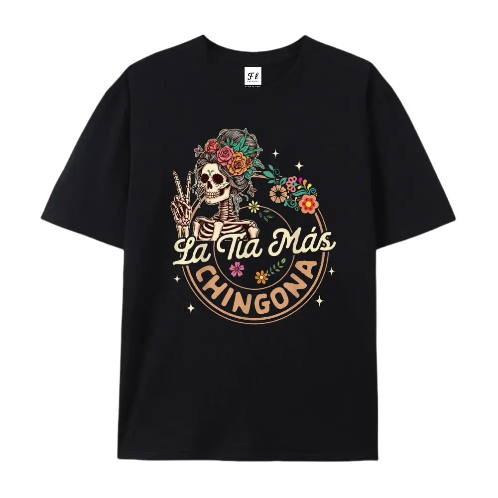La Tia Mas Chingona Graphic Tee Sugar Skull Short Sleeve Funny Mexican Latina Aunt Gift Cinco De Mayo Mother's Day Casual Women's Shirt