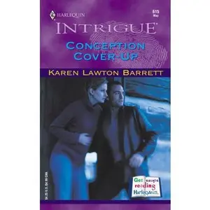 USED-Conception Cover-Up (Top Secret Babies, Book 5) (Harlequin Intrigue Series #615) by Karen Lawton Barrett (Unknown)
