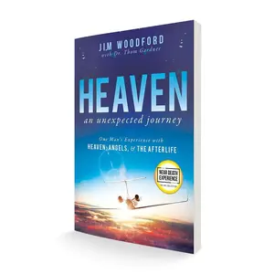 Heaven, an Unexpected Journey (An NDE Collection)
