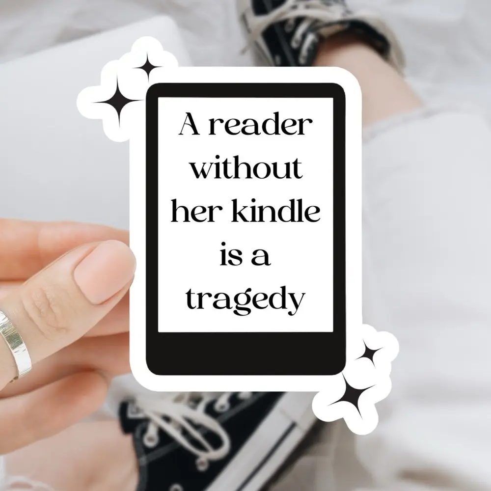A Reader Without her Kindle is a Tragedy Sticker