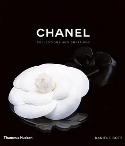 Chanel: Collections and Creations -- Danièle Bott - Hardcover