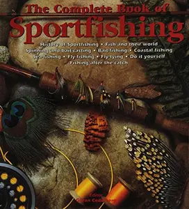 USED-The Complete Book of Sportsfishing: History of Sportfishing; Fish and Their World; Spinning and Bait Casting; Bait-fishing; Coastal Fishing; Sea ... Do It Yourself Fishing After the Catch (Hardcover)