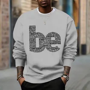 Men's Be Motivational Words Typography Quote Art Print Cotton Casual Sweatshirt Regular Length Round Neck Long Sleeve Autumn Winter