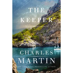 The Keeper by Charles Martin [Hardback Book]