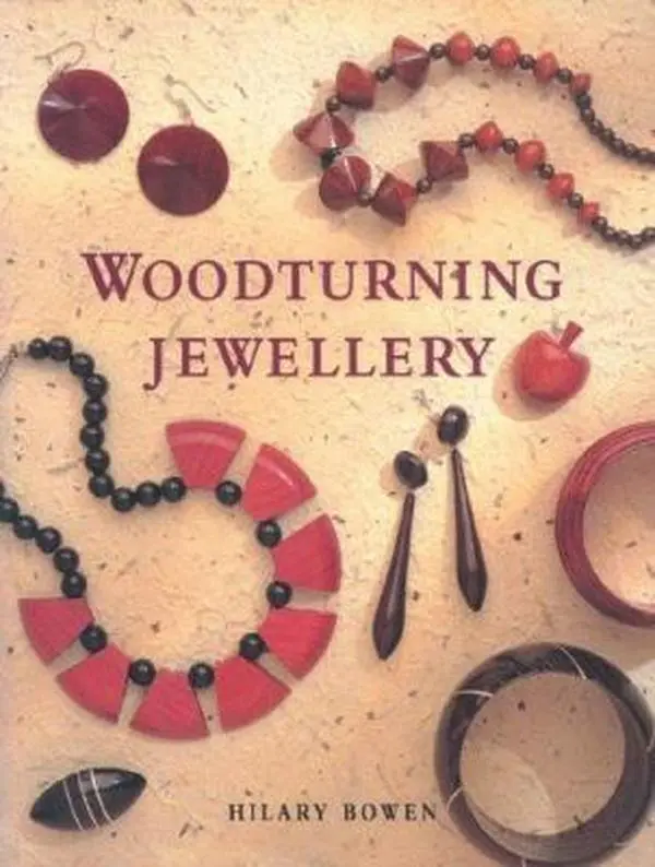 Used Softcover Woodturning Jewelry Book by Hilary Bowen - English Language, Woodworking Tutorials, 12 Step-by-Step Projects, Jewelry Making Guide, Crafting Resource, Good Condition, 1.28lbs, 151pp