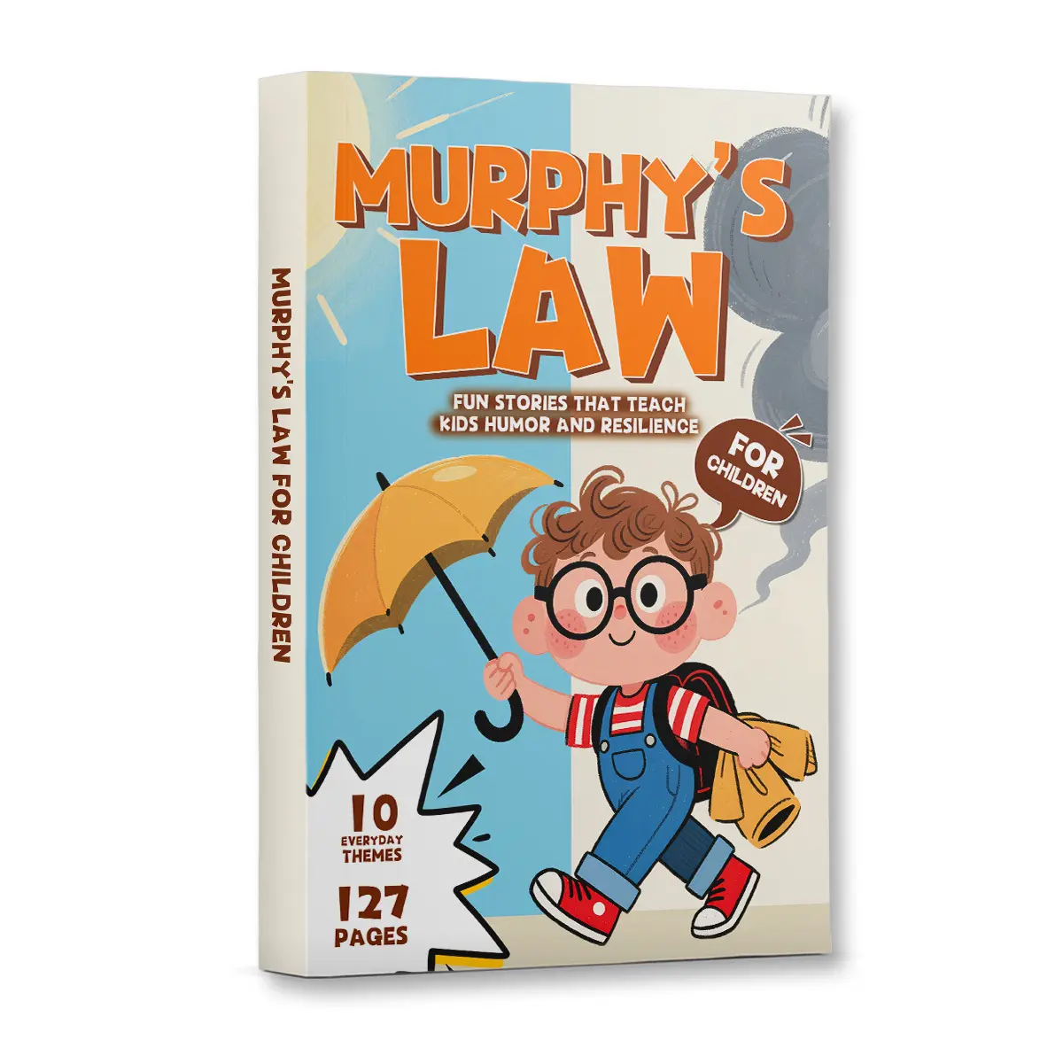 Murphy's Law for Children – Fun Storybook About Everyday Mishaps that Teaches Kids Humor, Resilience & Problem-Solving | 10 Insightful Themes in 127 Pages to Help Young Readers Face Frustrations with a Positive Mindset, Growing Up