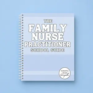 Family Nurse Practitioner School Guide – 300+ Pages FNP Study Notes, NP Exam Prep, Clinical Review, Cram Sheets & Certification Success Handbook