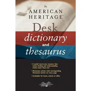 The American Heritage Desk Dictionary And Thesaurus by Editors of the American Heritage Dictionaries [Hardback Book]