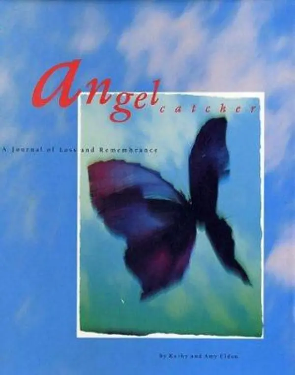 USED Book - Angel Catcher: A Journal of Loss and Remembrance by Kathy Eldon (Unknown, Soft Cover) - English, Grief Support, Prompts to Encourage Memories, Space to Record Thoughts